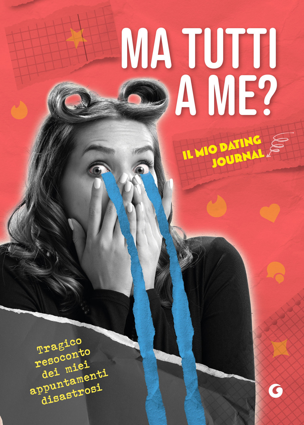 Libro Ma tutti a me? Il mio dating journal. Tragico resoconto dei miei appuntamenti disastrosi di  - ean 9788809928268 - Giunti Editore