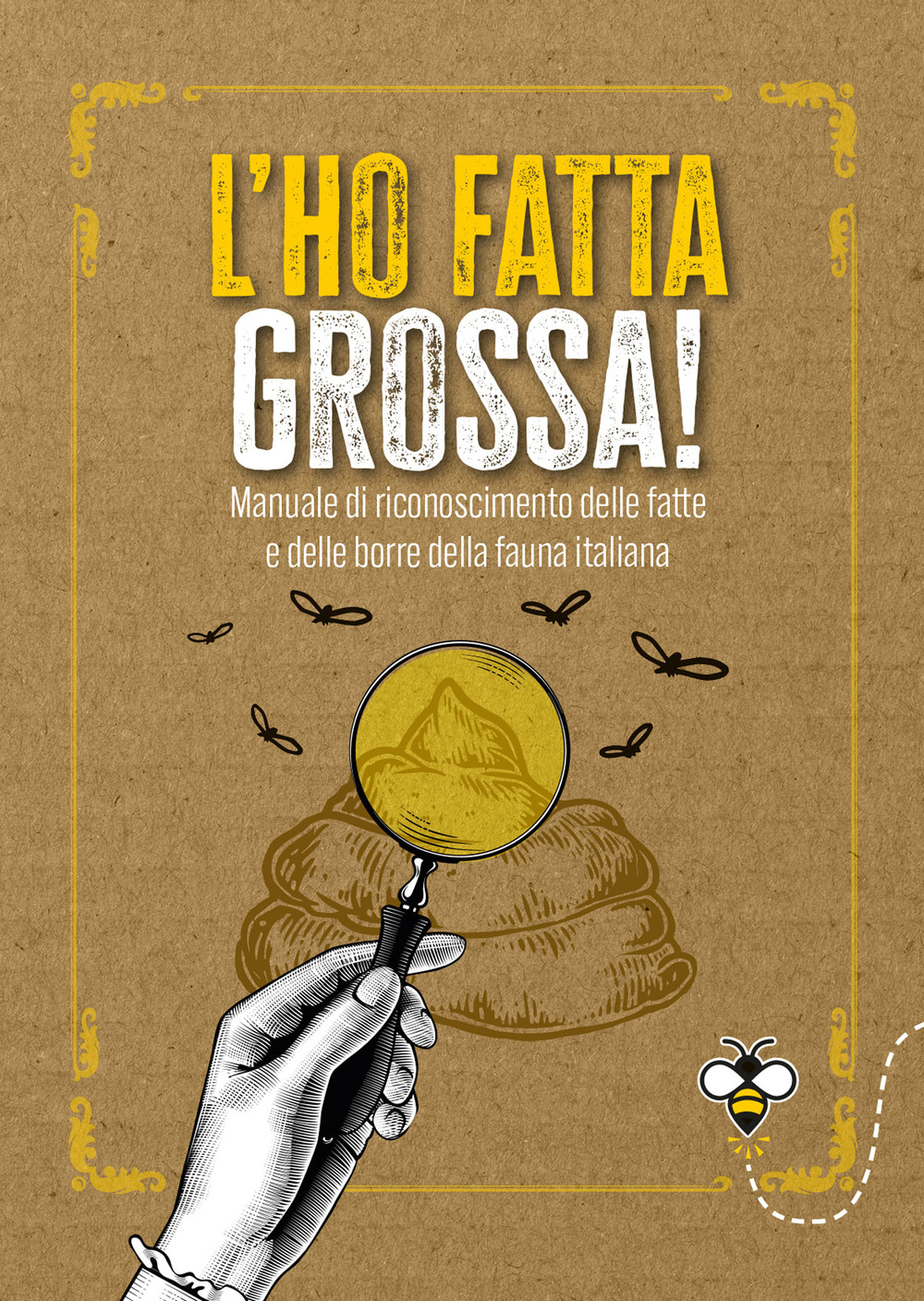 Libro L'ho fatta grossa! Manuale di riconoscimento delle fatte e delle borre della fauna italiana di Ippolita Douglas Scotti - ean 9788809928862 - Giunti Editore