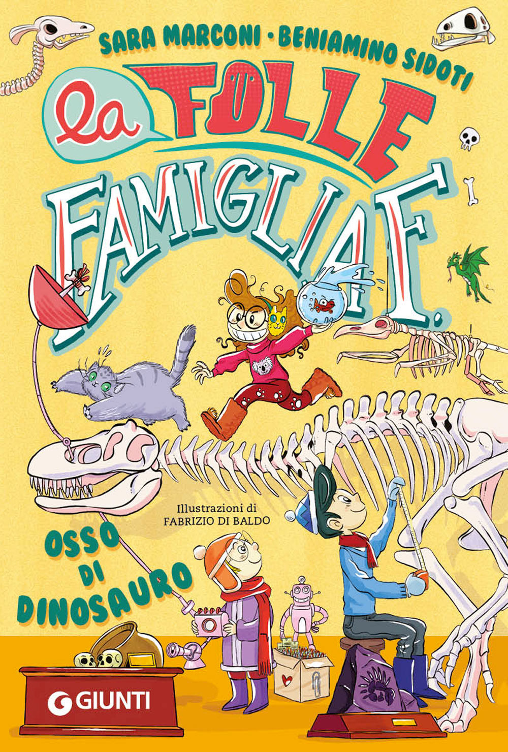 Libro Osso di dinosauro. La folle famiglia F. di Sara Marconi; Beniamino Sidoti - ean 9788809929364 - Giunti Editore