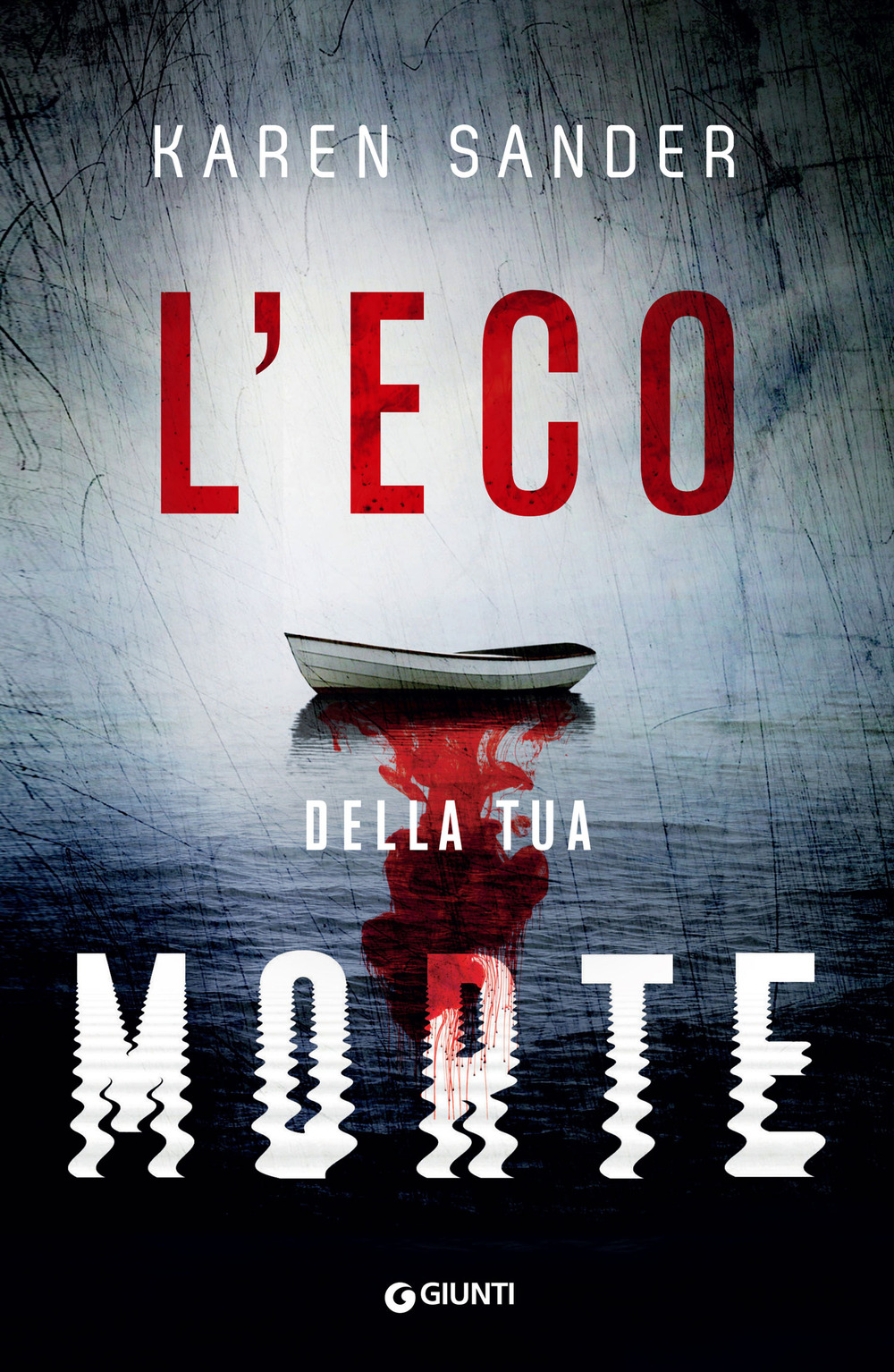 Libro eco della tua morte di Karen Sander - ean 9788809930704 - Giunti Editore