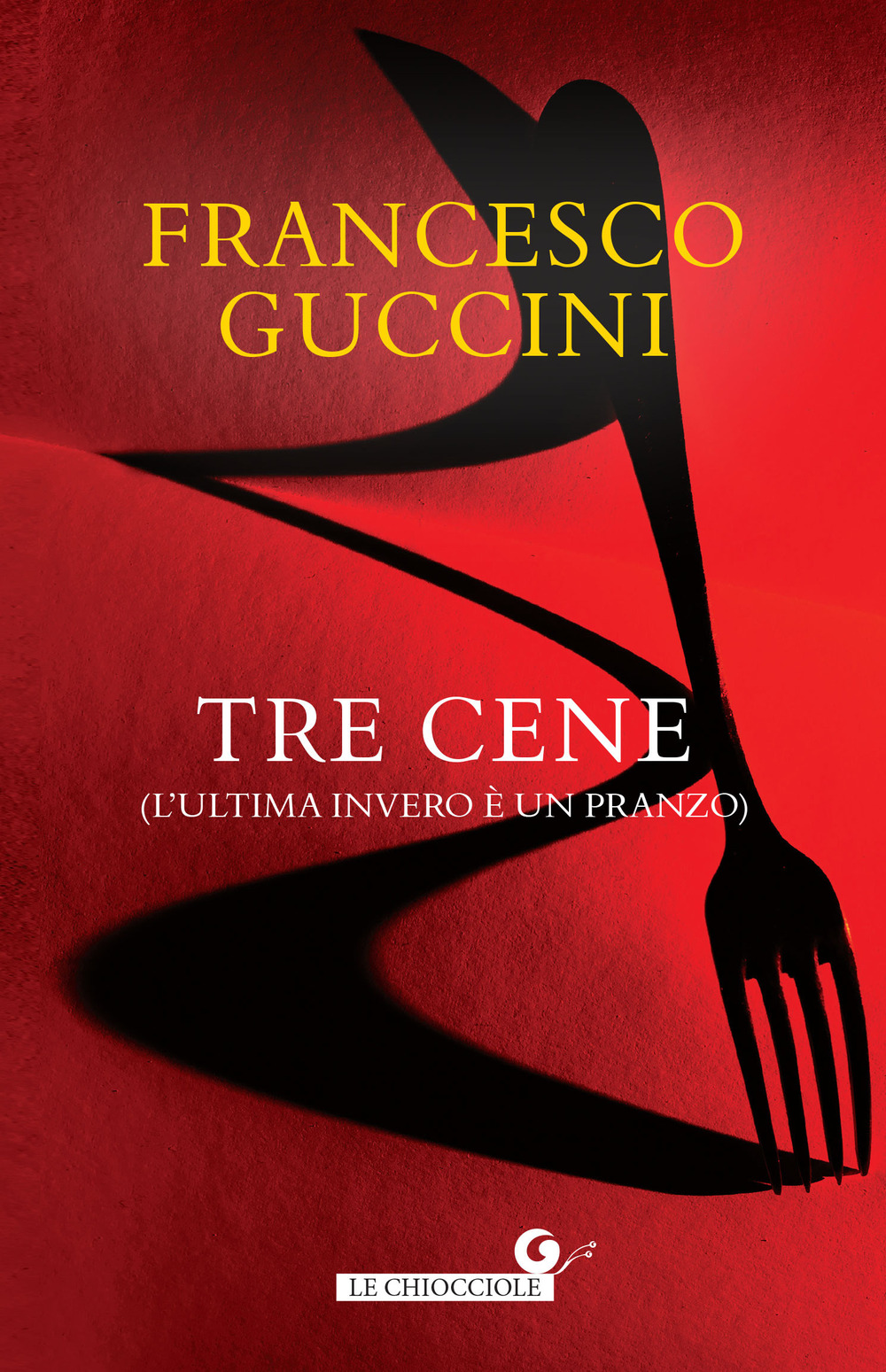 Libro Tre cene (L’ultima invero è un pranzo) di Francesco Guccini - ean 9788809931268 - Giunti Editore