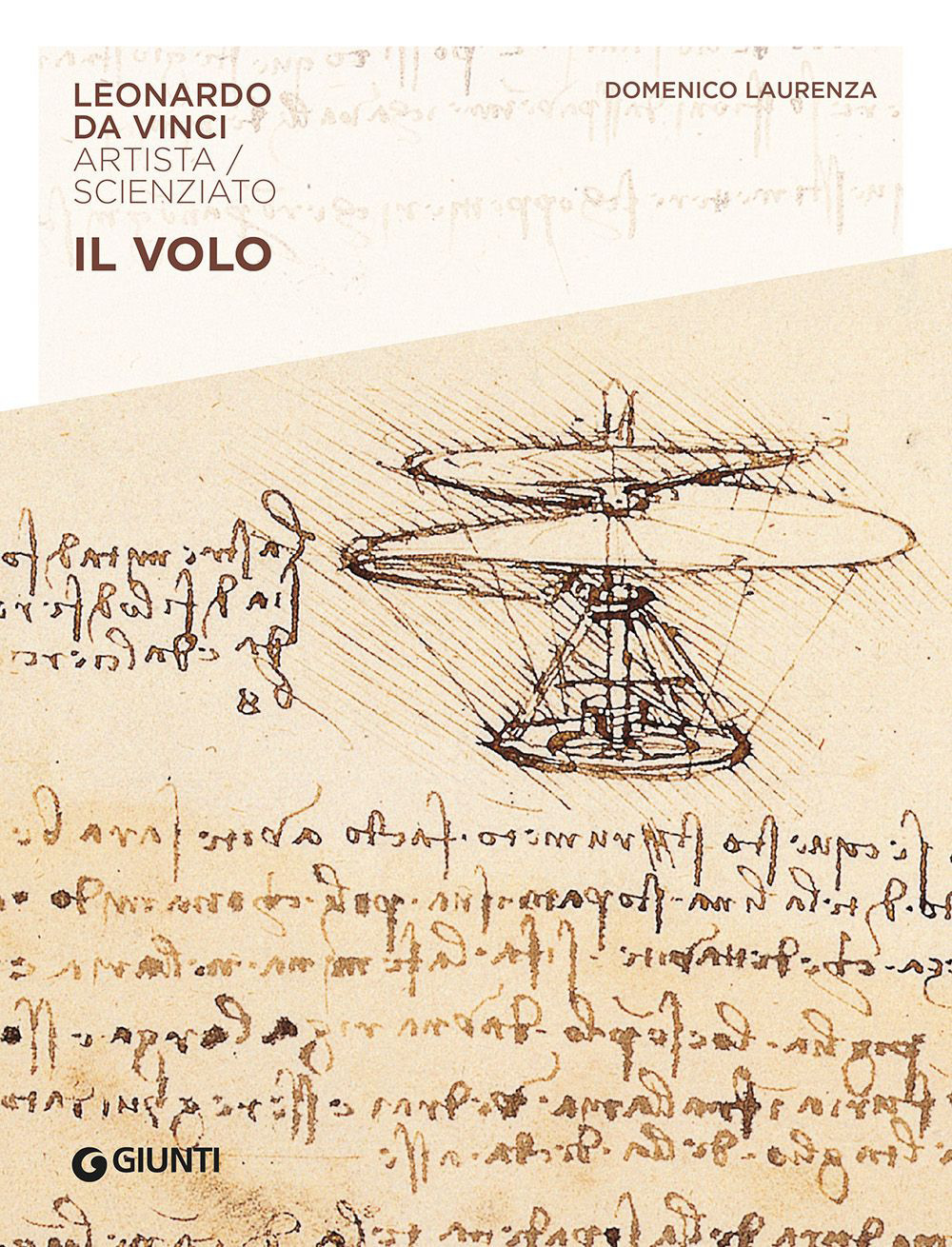 Libro volo. Leonardo Da Vinci. Artista / scienziato di Domenico Laurenza - ean 9788809932142 - Giunti Editore