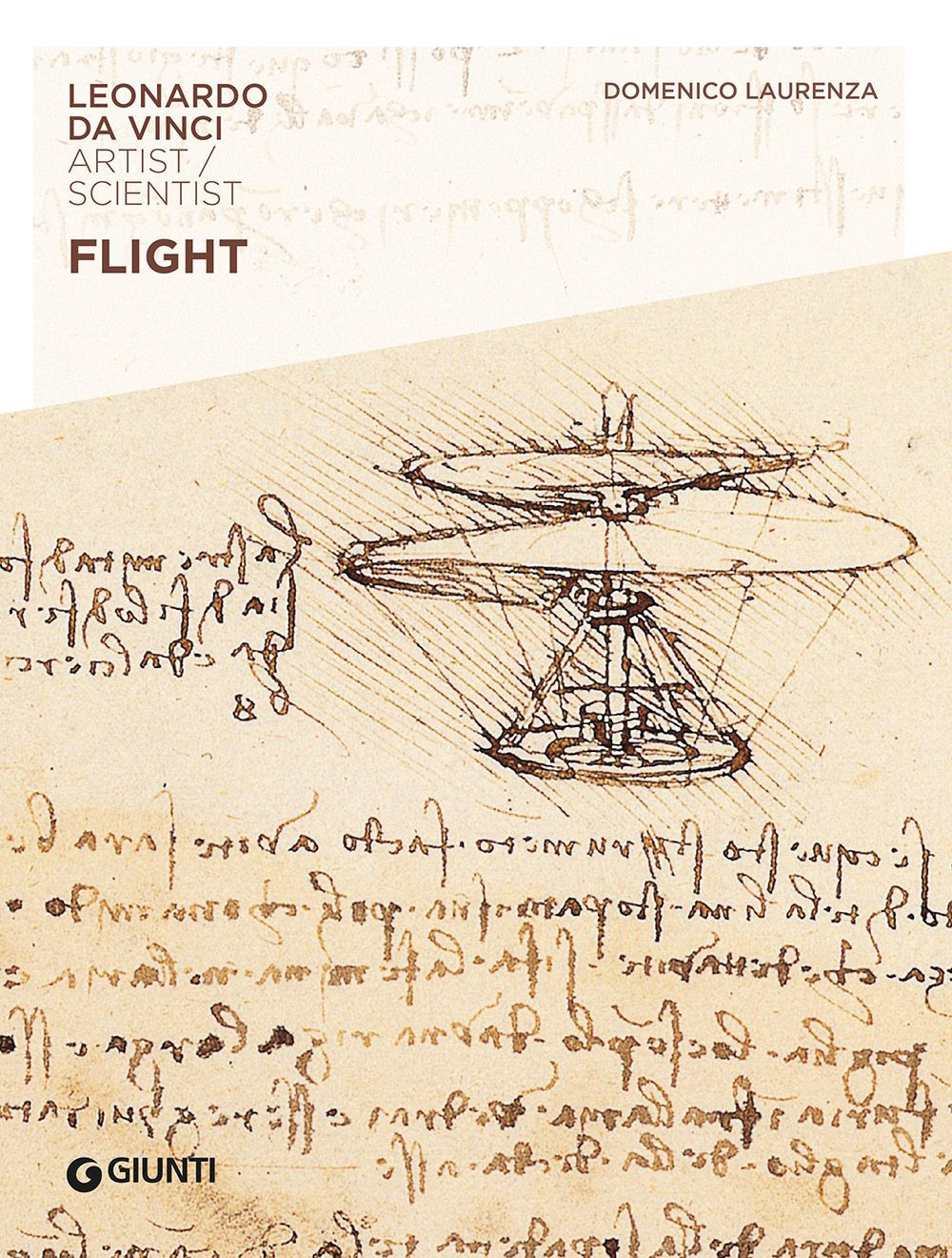 Libro Flight. Leonardo da Vinci. Artist / scientist di Domenico Laurenza - ean 9788809932159 - Giunti Editore