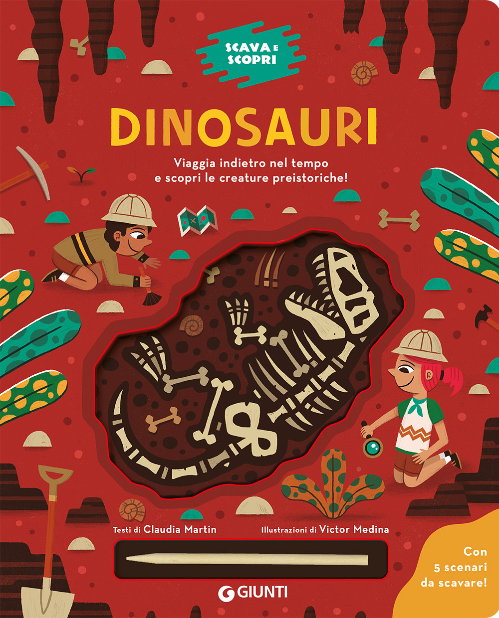 Libro Dinosauri. Scava e scopri di Claudia Martin - ean 9788809932777 - Giunti Editore