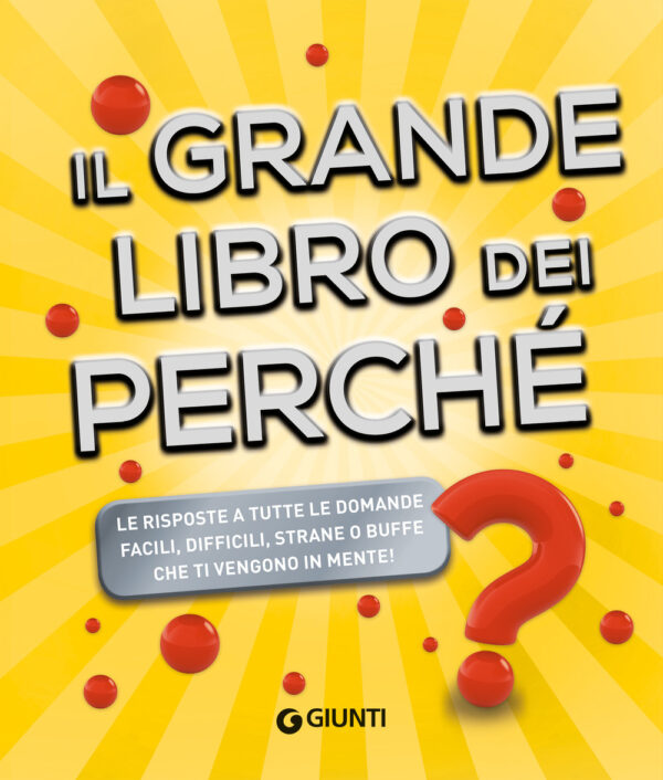 Libro grande libro dei perché di Michele Lauro - ean 9788809934344 - Giunti Editore