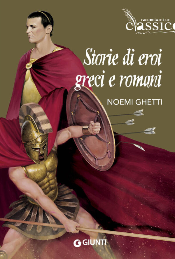 Libro Storie di eroi greci e romani di Noemi Ghetti - ean 9788809934351 - Giunti Editore