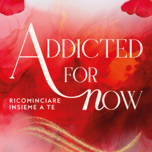 Libro Addicted for now. Ricominciare insieme a te di Krista Ritchie; Becca Ritchie - ean 9788809935457 - Giunti Editore