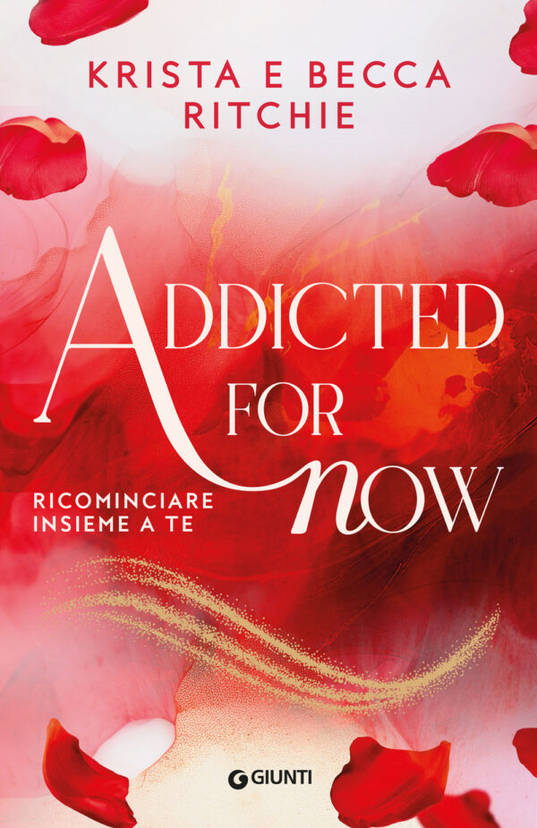 Libro Addicted for now. Ricominciare insieme a te di Krista Ritchie; Becca Ritchie - ean 9788809935457 - Giunti Editore