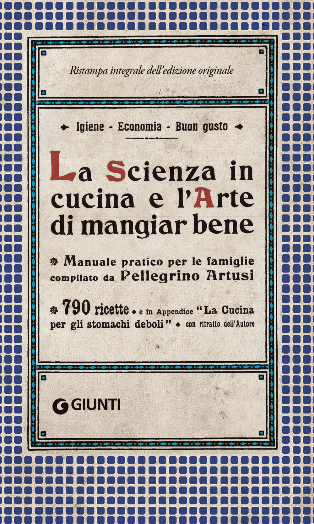 Libro scienza in cucina e l'arte di mangiar bene di Pellegrino Artusi - ean 9788809935754 - Giunti Editore