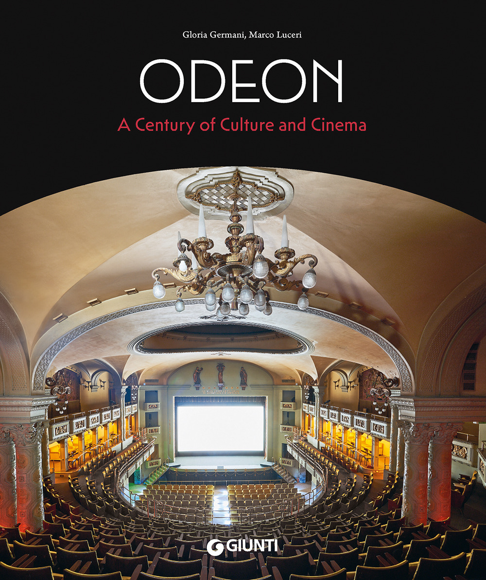 Libro Odeon. A century of culture and cinema di Gloria Germani; Marco Luceri - ean 9788809935822 - Giunti Editore