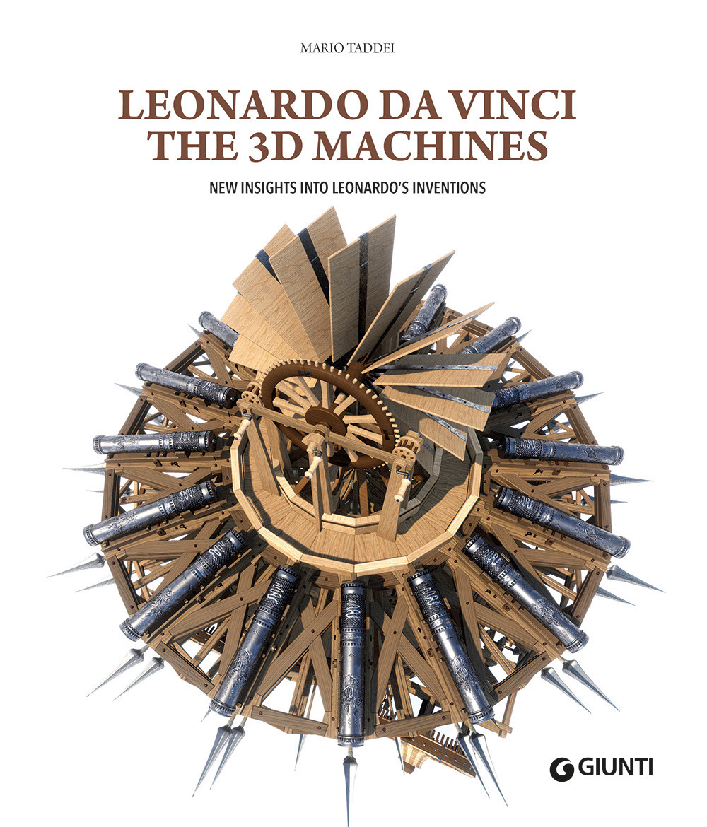 Libro Leonardo da Vinci. The 3D machines. New insight into Leonardo's inventions di Mario Taddei - ean 9788809935846 - Giunti Editore