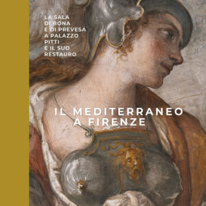Libro Mediterraneo a Firenze. La sala di Bona e di Prevesa a Palazzo Pitti e il suo restauro di  - ean 9788809937543 - Giunti Editore
