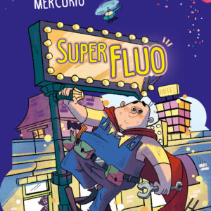 Libro SuperFluo di Andrea Mercurio - ean 9788809938137 - Giunti Editore