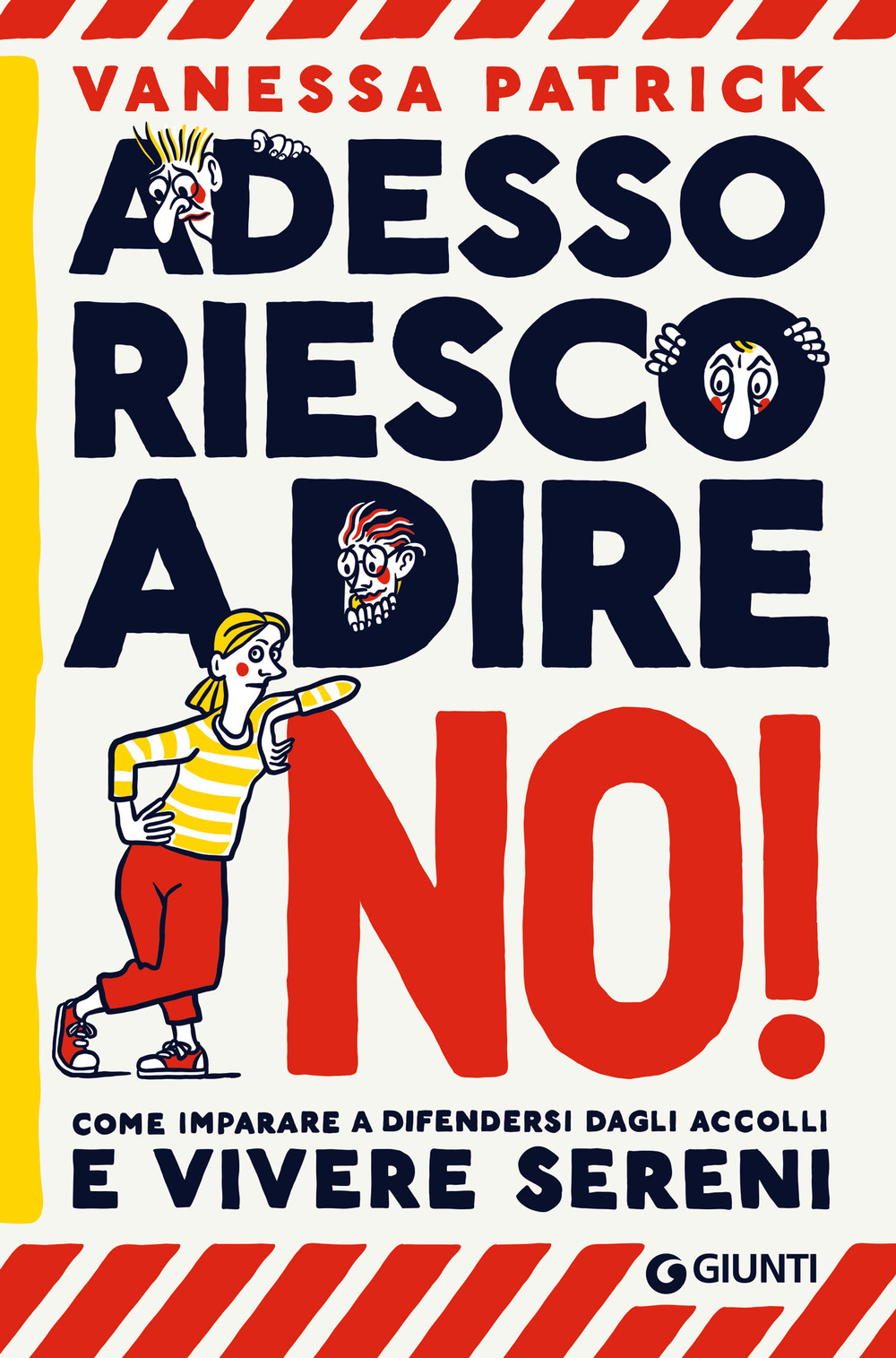 Libro Adesso riesco a dire no! Come imparare a difendersi dagli accolli e vivere sereni di Vanessa Patrick - ean 9788809938830 - Giunti Editore