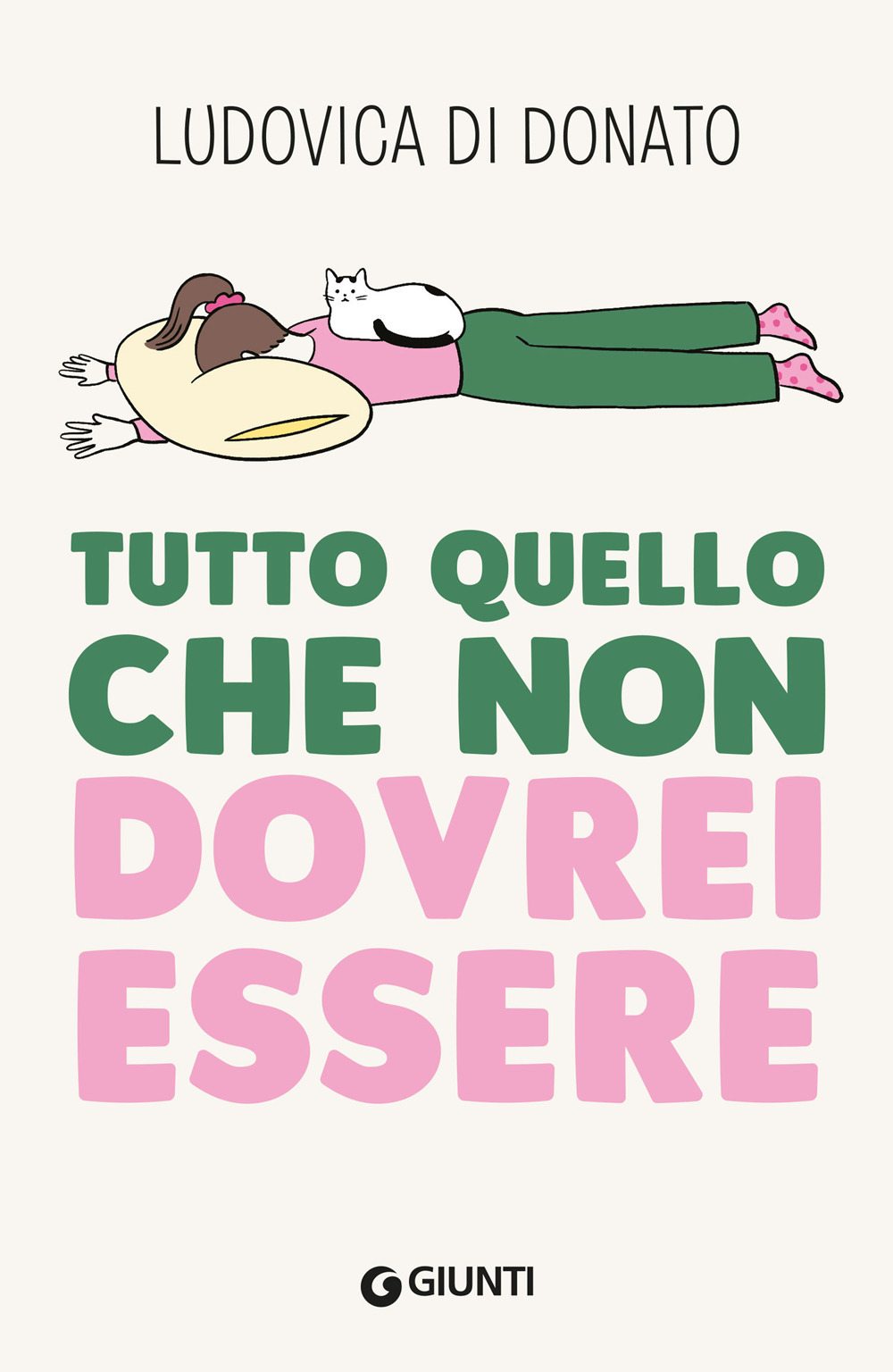 Libro Tutto quello che non dovrei essere di Ludovica Di Donato - ean 9788809939554 - Giunti Editore