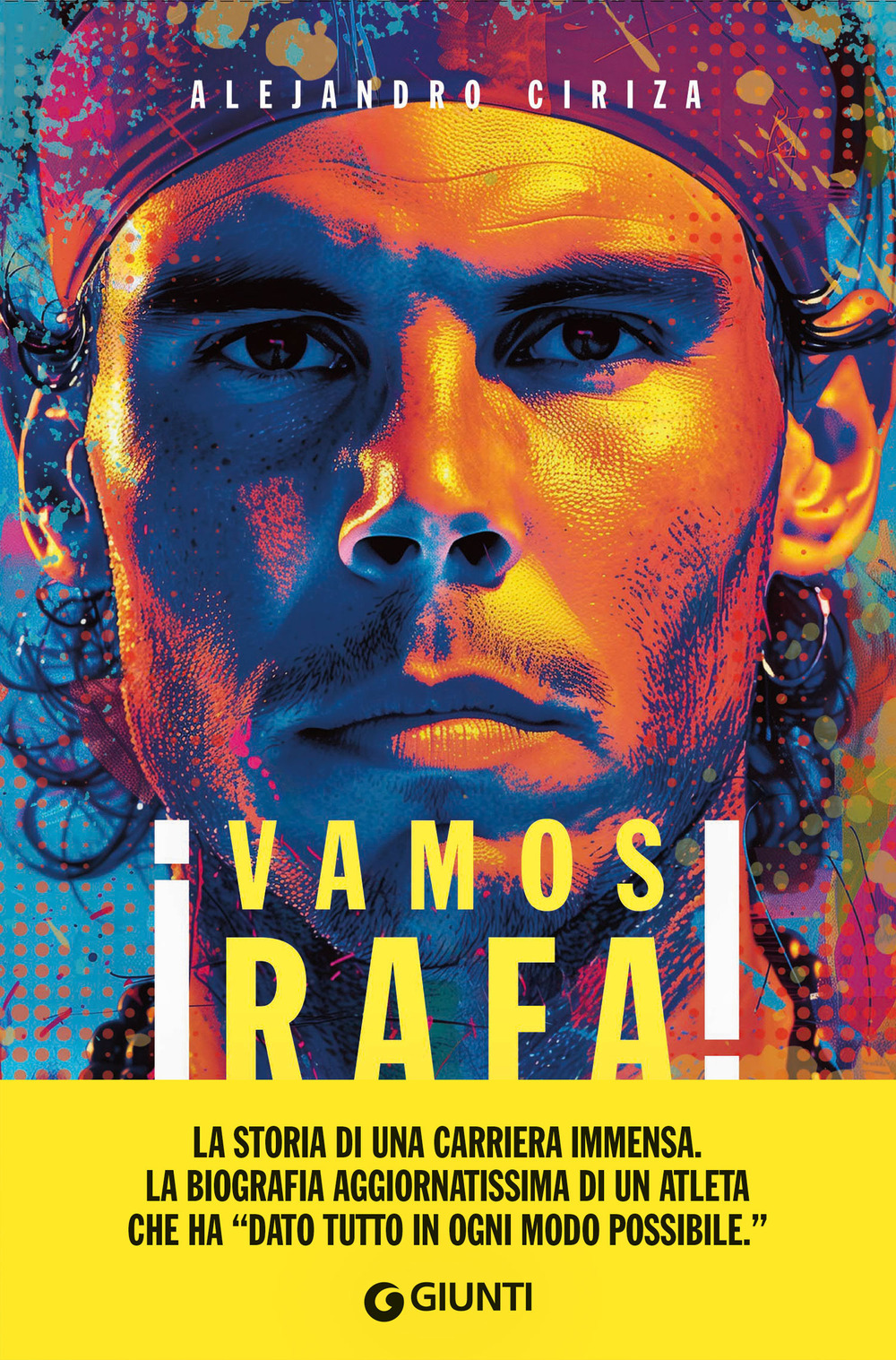 Libro Vamos Rafa! Rafa Nadal. La biografia definitiva di Alejandro Ciriza - ean 9788809939790 - Giunti Editore
