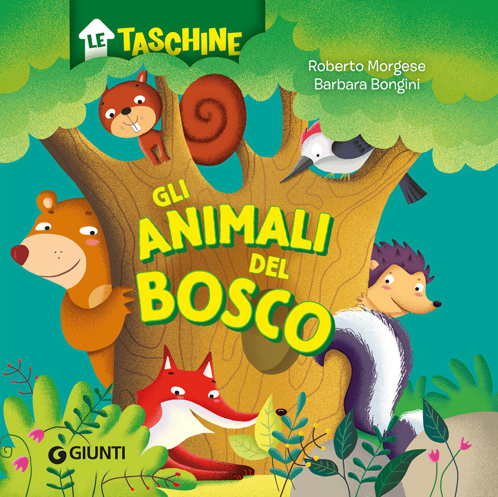 Libro animali del bosco di Roberto Morgese; Barbara Bongini - ean 9788809940505 - Giunti Editore