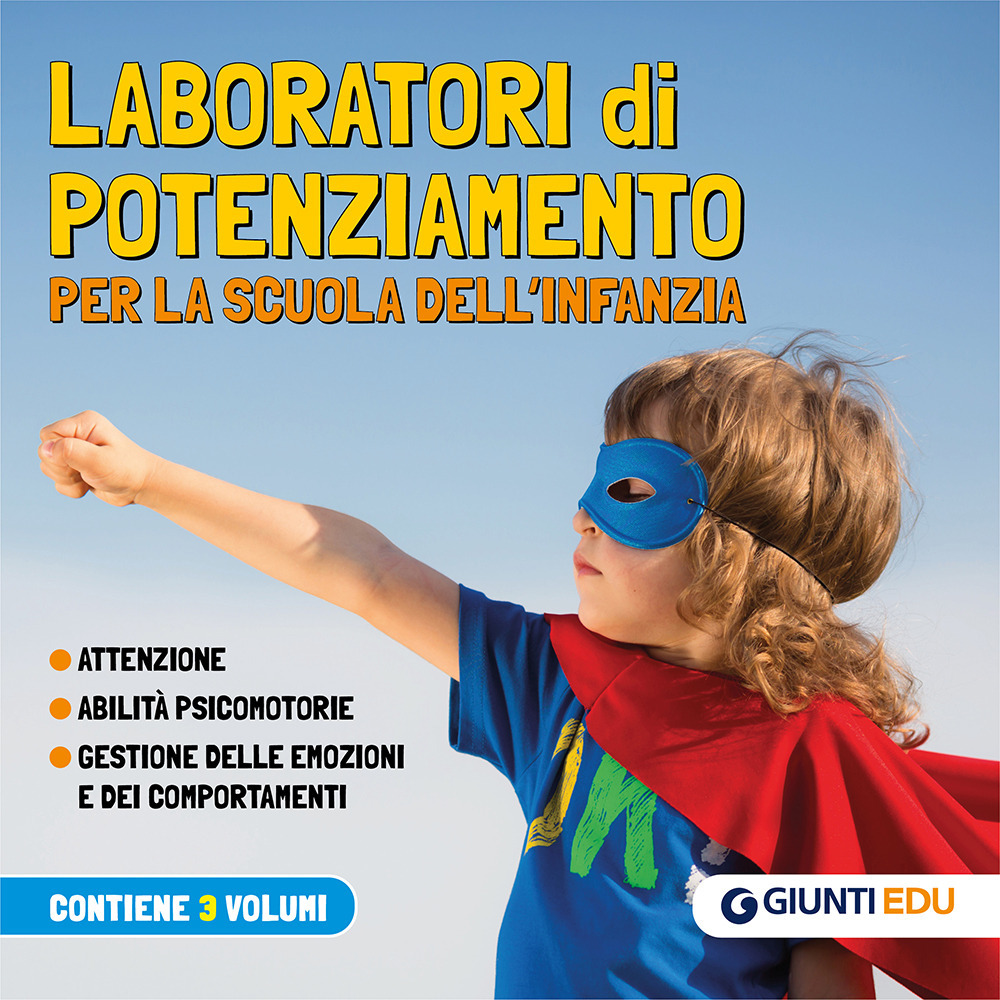 Libro Laboratori di potenziamento per la scuola dell'infanzia. Attenzione. Abilità psicomotorie. Gestione delle emozioni e dei comportamenti di  - ean 9788809941045 - Giunti EDU