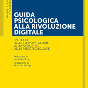 Libro Guida psicologica alla rivoluzione digitale. I pericoli delle tecnopatologie