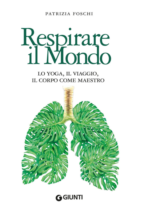 Libro Respirare il mondo. Lo yoga