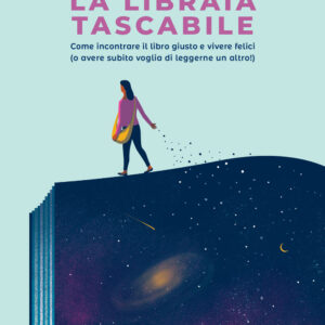 Libro libraia tascabile. Come incontrare il libro giusto e vivere felici (o avere subito voglia di leggerne un altro!) di Cristina Di Canio - ean 9788809941823 - Giunti Editore
