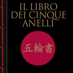 Libro libro dei cinque anelli di Musashi Miyamoto - ean 9788809943032 - Giunti Editore