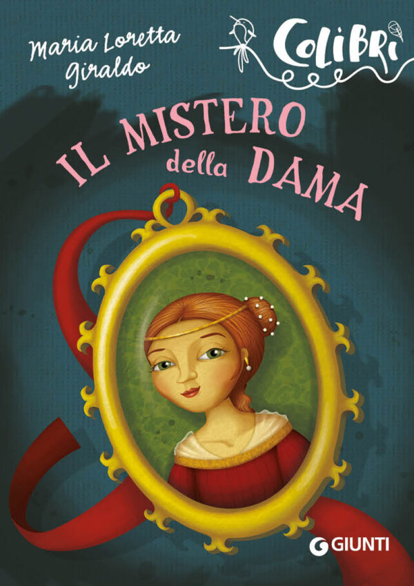 Libro mistero della dama di Maria Loretta Giraldo - ean 9788809943711 - Giunti Editore