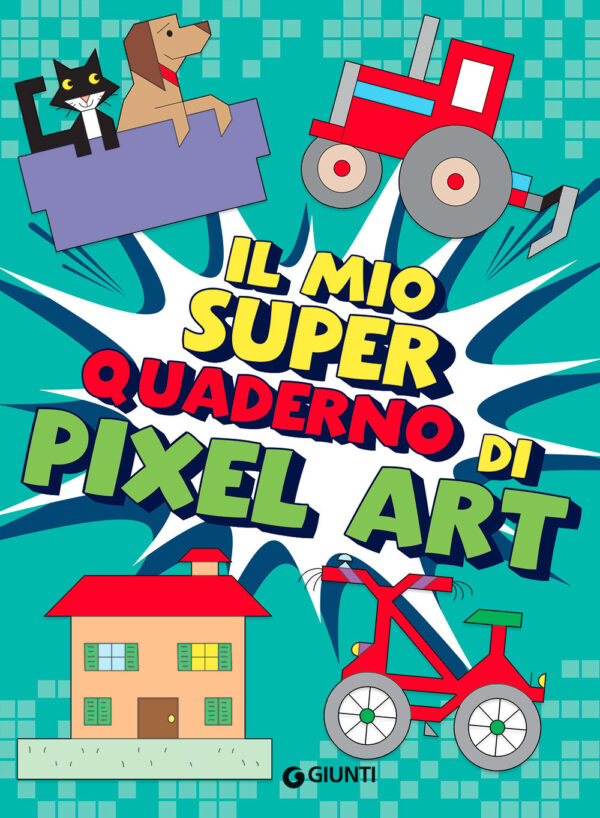 Libro mio superquaderno di pixel art di  - ean 9788809943735 - Giunti Editore