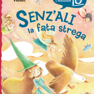 Libro Senz'ali. La fata strega di Giorgia Vezzoli - ean 9788809943797 - Giunti Editore