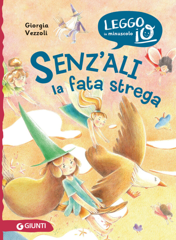 Libro Senz'ali. La fata strega di Giorgia Vezzoli - ean 9788809943797 - Giunti Editore