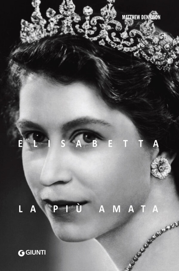 Libro Elisabetta. La più amata di Matthew Dennison - ean 9788809944077 - Giunti Editore