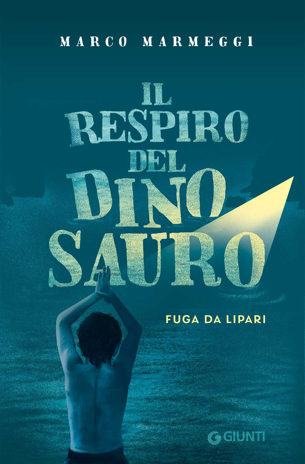 Libro respiro del dinosauro. Fuga da Lipari di Marco Marmeggi - ean 9788809944978 - Giunti Editore