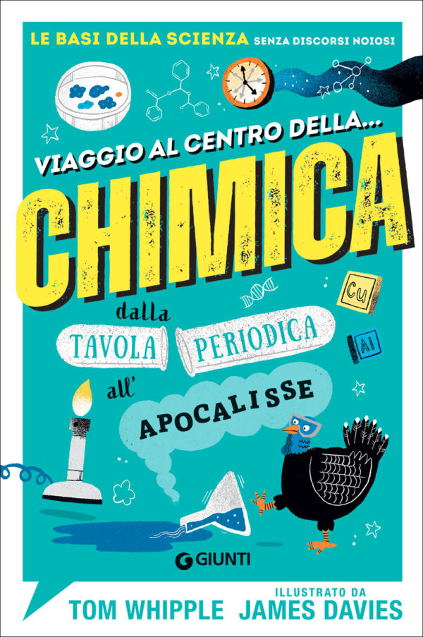 Libro Viaggio al centro della... chimica. Dalla tavola periodica all'apocalisse di Tom Whipple - ean 9788809948112 - Giunti Editore