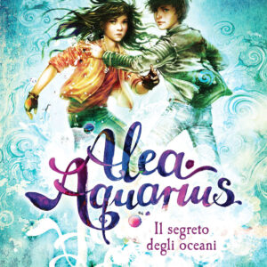 Libro segreto degli oceani. Alea Aquarius di Tanya Stewner - ean 9788809948532 - Giunti Editore