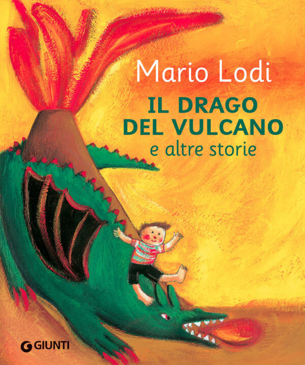 Libro drago del vulcano e altre storie di Mario Lodi - ean 9788809948549 - Giunti Editore