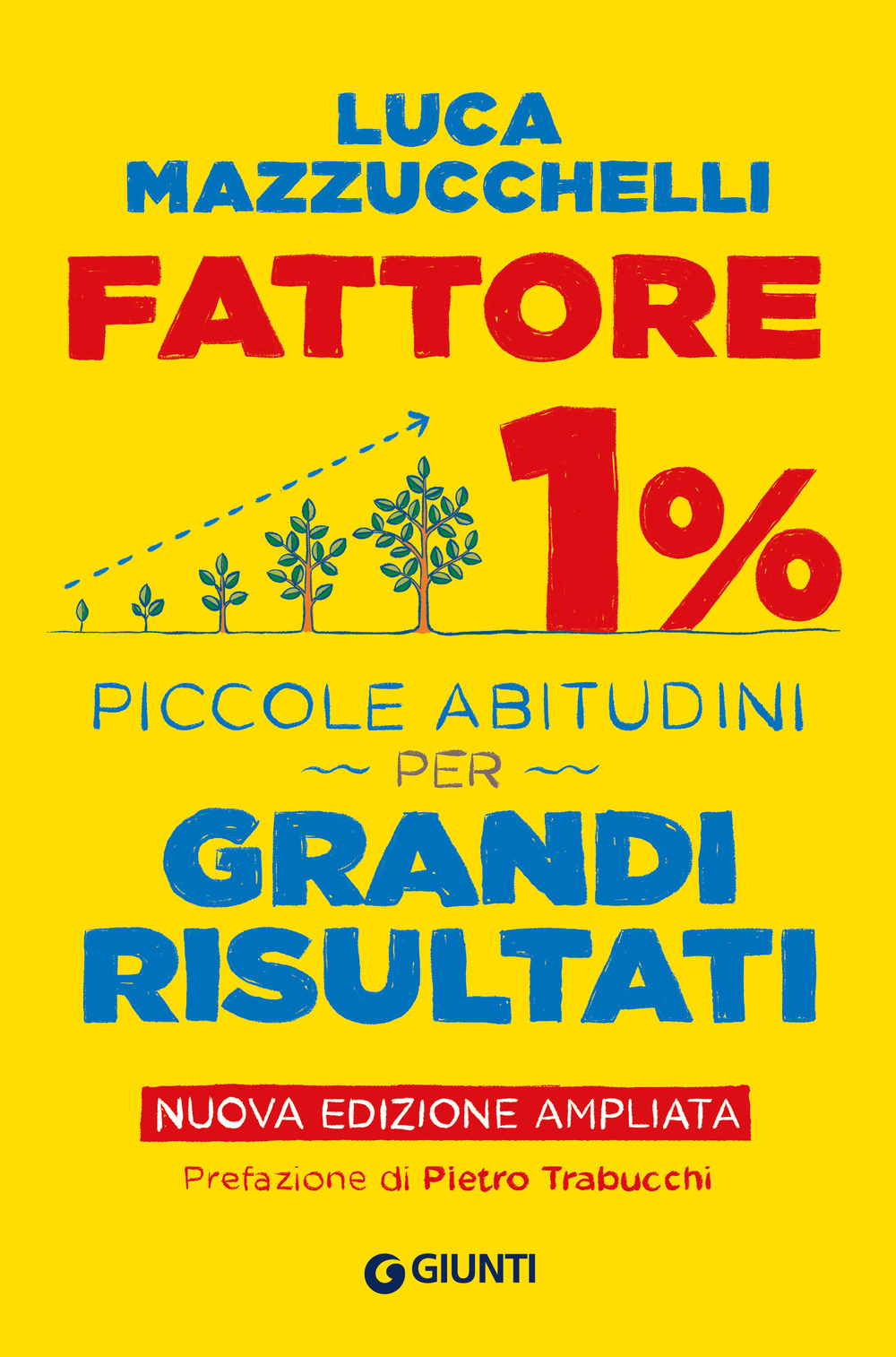 Libro Fattore 1%. Piccole abitudini per grandi risultati di Luca Mazzucchelli - ean 9788809948815 - Giunti Psicologia.IO
