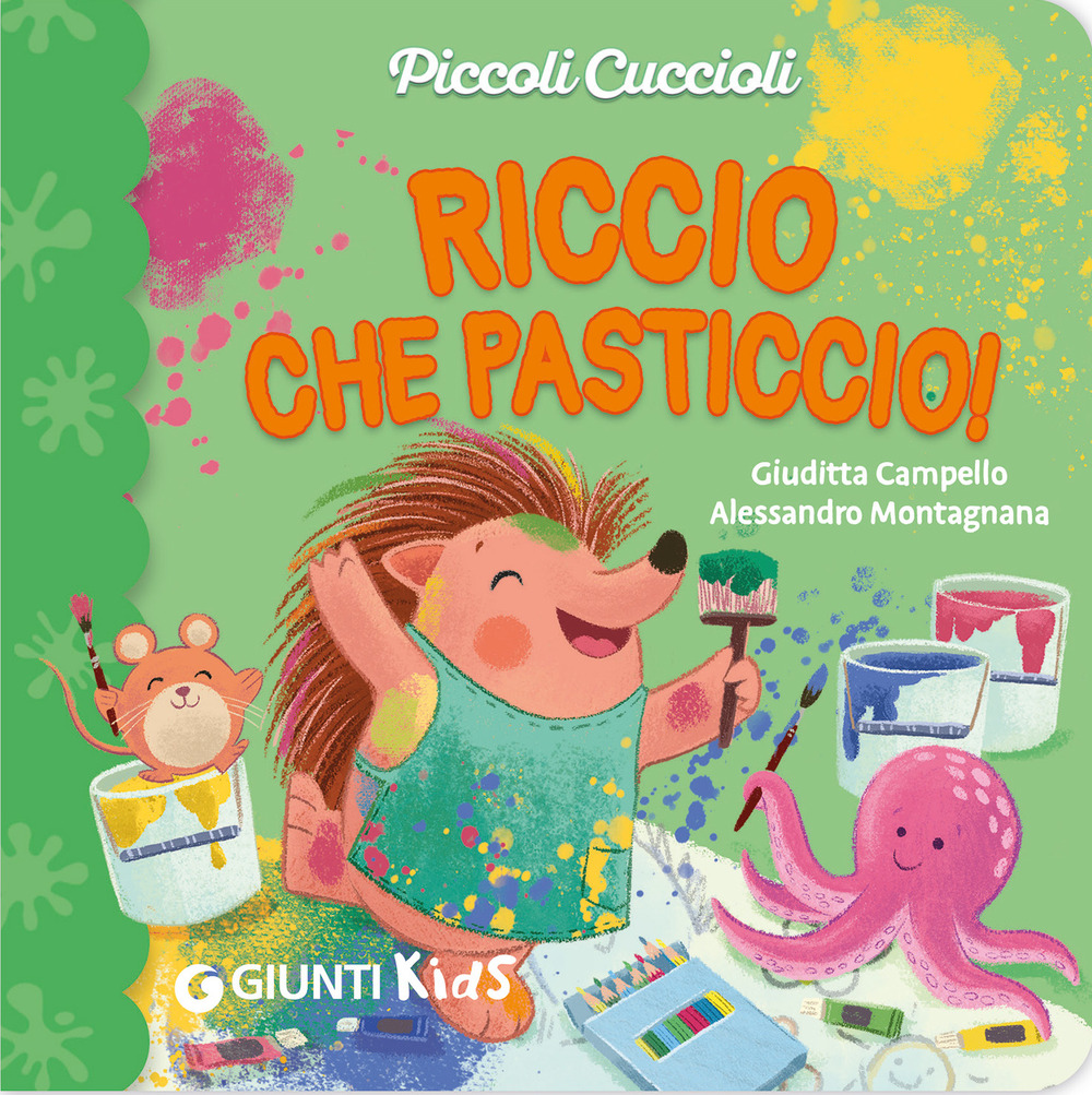 Libro Riccio che pasticcio! Piccoli cuccioli di Giuditta Campello - ean 9788809949157 - Giunti Editore