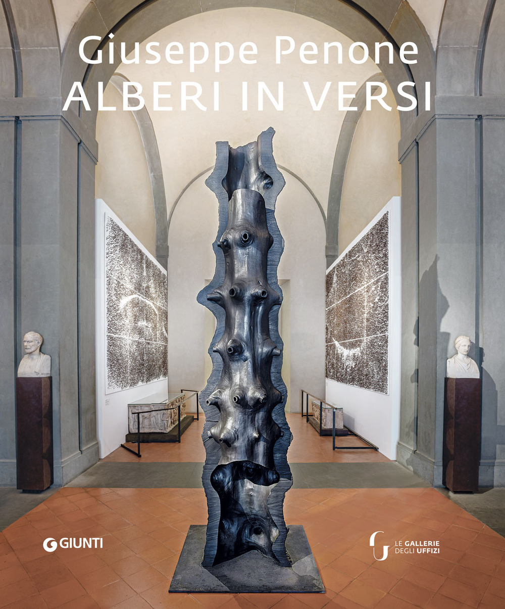 Libro Giuseppe Penone. Alberi in versi di Renata Pintus; Gianfranco Maraniello; Carlo Ossola - ean 9788809949645 - Giunti Editore