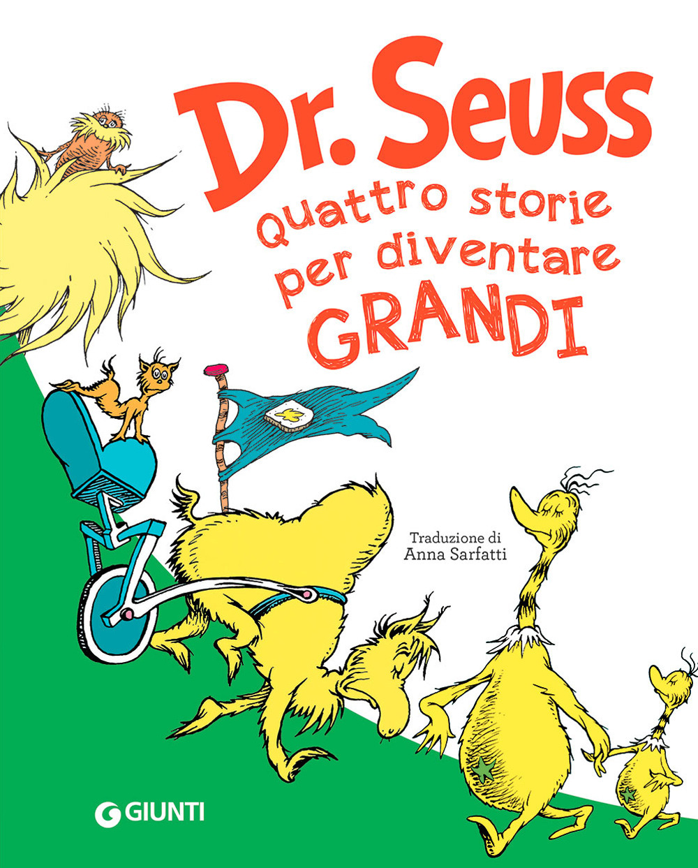 Libro Seuss. Quattro storie per diventare grandi di Dr. Seuss - ean 9788809949676 - Giunti Editore