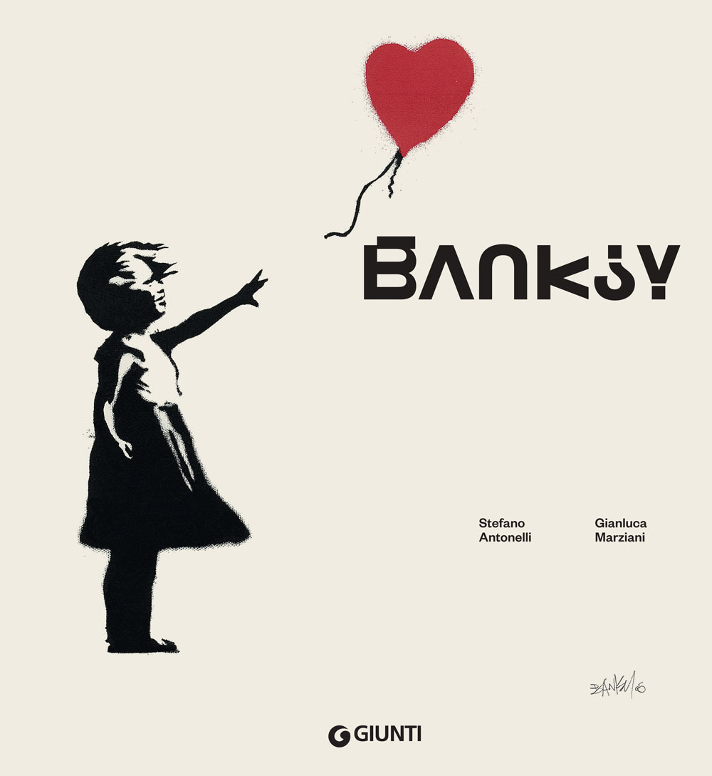 Libro Banksy di Stefano Antonelli; Gianluca Marziani - ean 9788809949713 - Giunti Editore