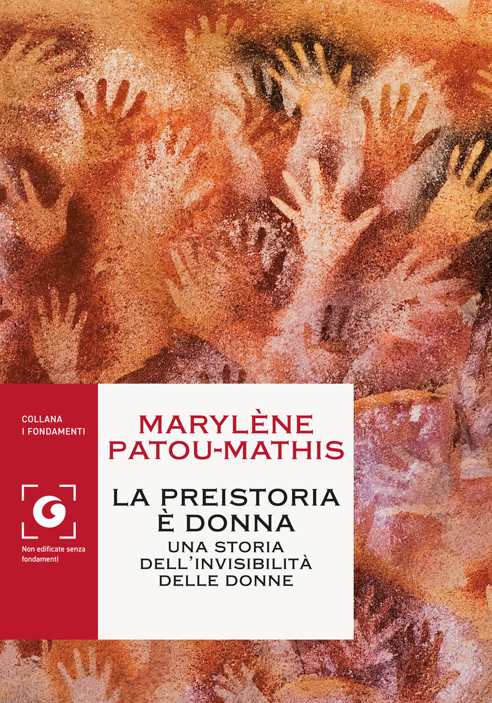 Libro preistoria è donna. Una storia dell'invisibilità delle donne di Marylène Patou-Mathis - ean 9788809949935 - Giunti Editore