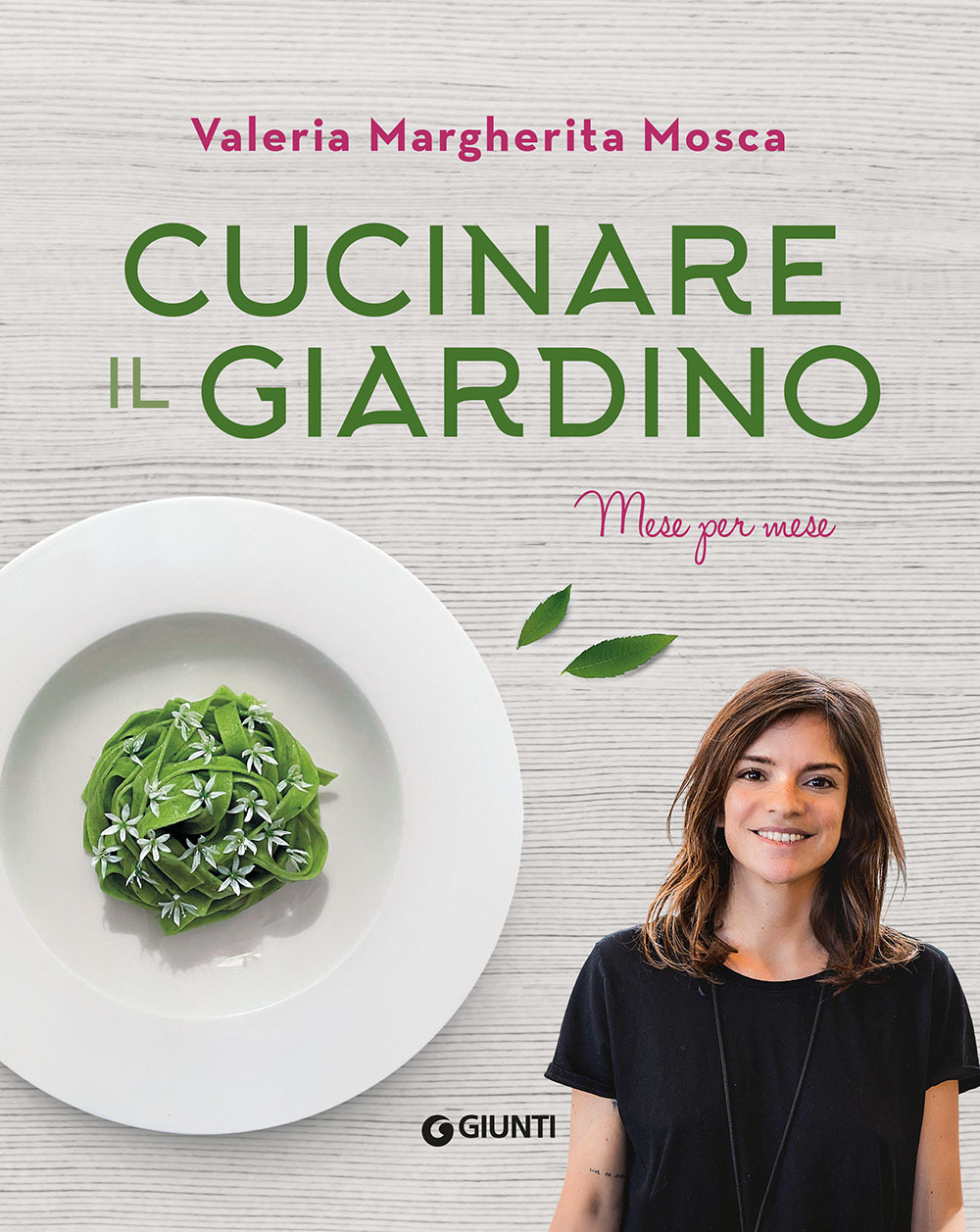 Libro Cucinare il giardino di Valeria Margherita Mosca - ean 9788809950047 - Giunti Editore