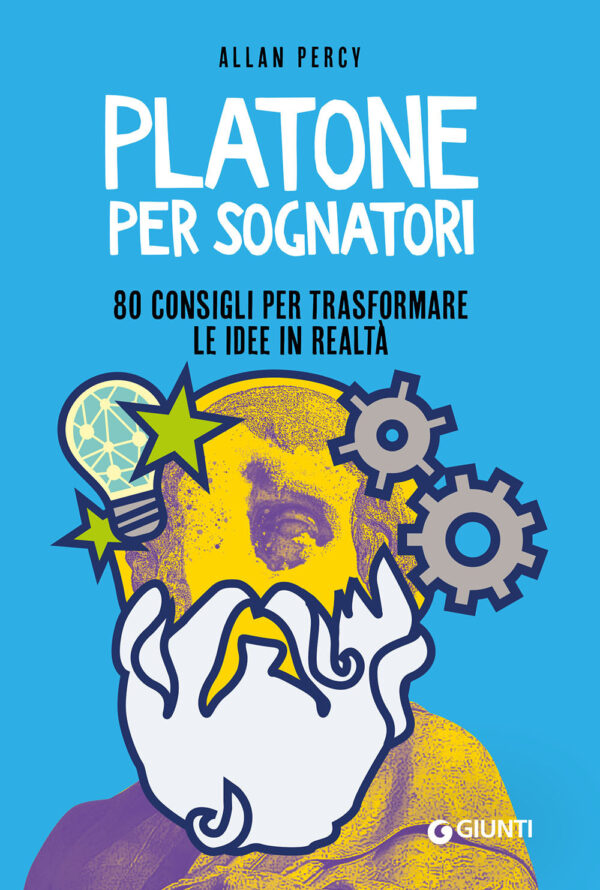 Libro Platone per sognatori. 80 consigli per trasformare le idee in realtà di Allan Percy - ean 9788809950061 - Giunti Editore