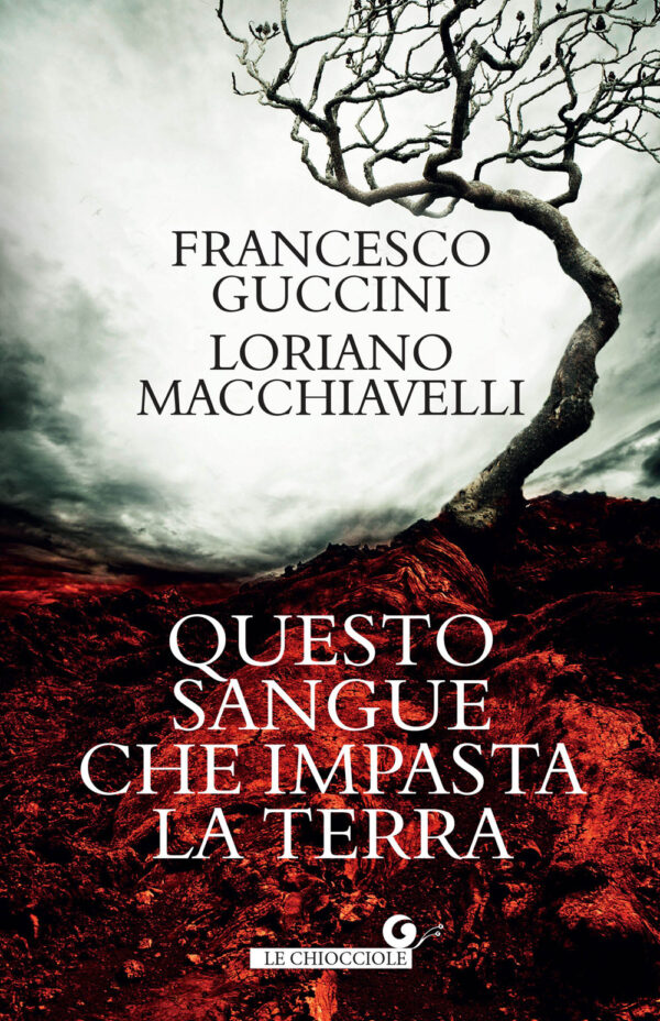 Libro Questo sangue che impasta la terra di Francesco Guccini; Loriano Macchiavelli - ean 9788809951105 - Giunti Editore