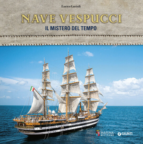 Libro Nave Vespucci. Il mistero del tempo di Enrico Gurioli - ean 9788809951235 - Giunti Editore