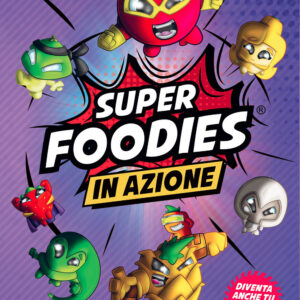 Libro In azione. Super Foodies di Eleonora Dorenti - ean 9788809951648 - Giunti Editore