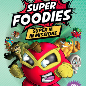 Libro Super M in missione. Super Foodies di Eleonora Dorenti - ean 9788809951655 - Giunti Editore