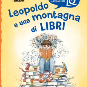 Libro Leopoldo e una montagna di libri di Susanna Tamaro - ean 9788809951662 - Giunti Editore