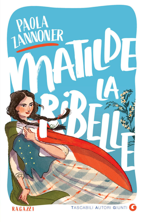 Libro Matilde la ribelle di Paola Zannoner - ean 9788809951686 - Giunti Editore