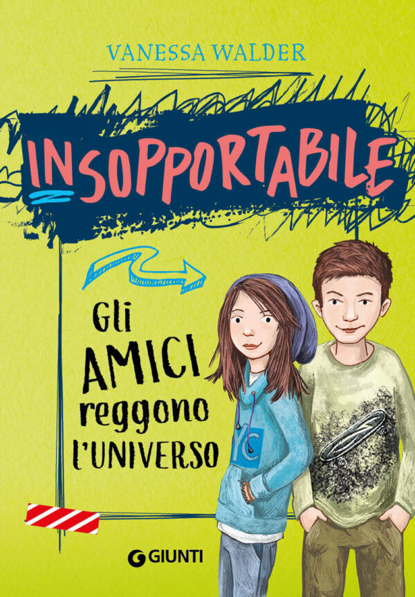 Libro amici reggono l'universo. Insopportabile di Vanessa Walder - ean 9788809951877 - Giunti Editore